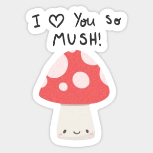 I love you so mush Sticker